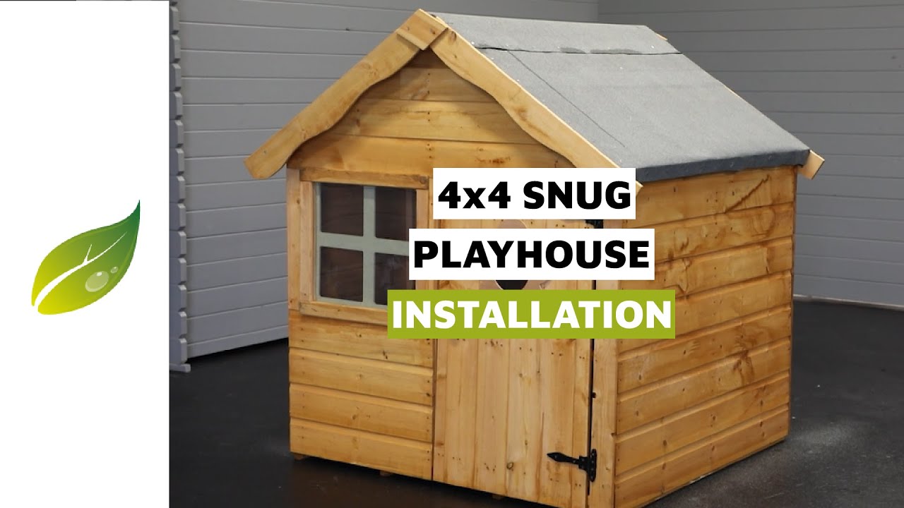 4 x 4 Snug Playhouse Installation