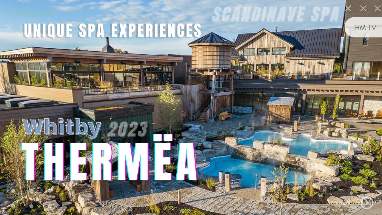Thermëa spa village - Unique Spa Experiences - Scandinave Spa Whitby, Ontario, Canada