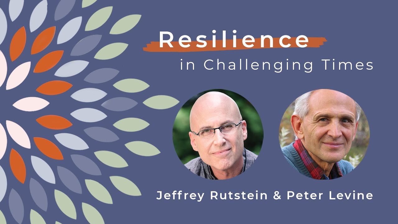 Somatic Practices to Relieve Stress and Self-Soothe | Dr. Peter A. Levine & Dr. Jeffrey Rutstein