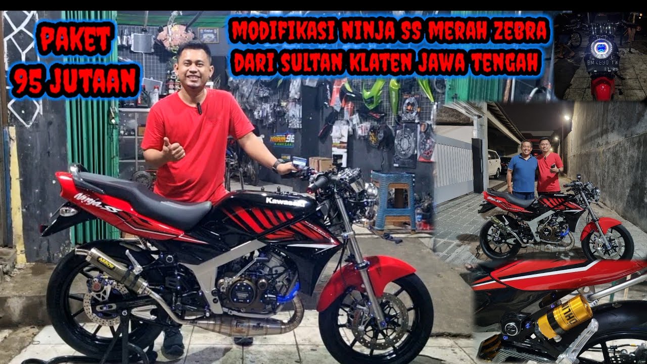 Modifikasi NINJA SS Merah Zebra Dari SULTAN Klaten Jawa Tengah Total 95 Jutaan