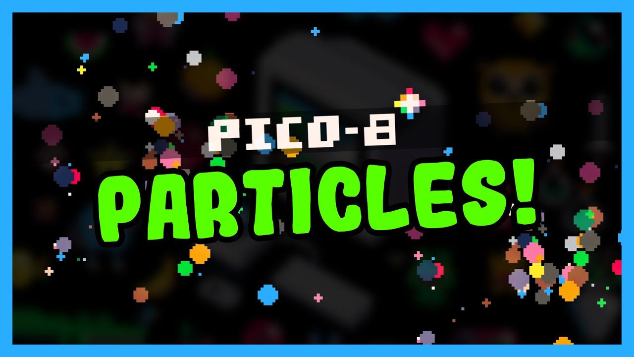 Как создать частицы в Pico-8! - Простая система частиц для взрывов, дыма, пуль и многого другого!