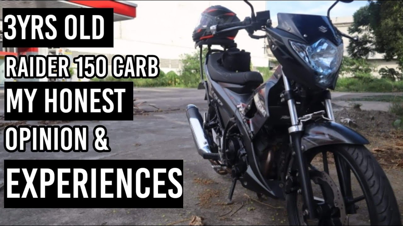 RAIDER 150 CARB 3 YEARS OLD | MY HONEST OPINION AND EXPERIENCES, ISSUES, AND IMPORTANT ACCESSORIES