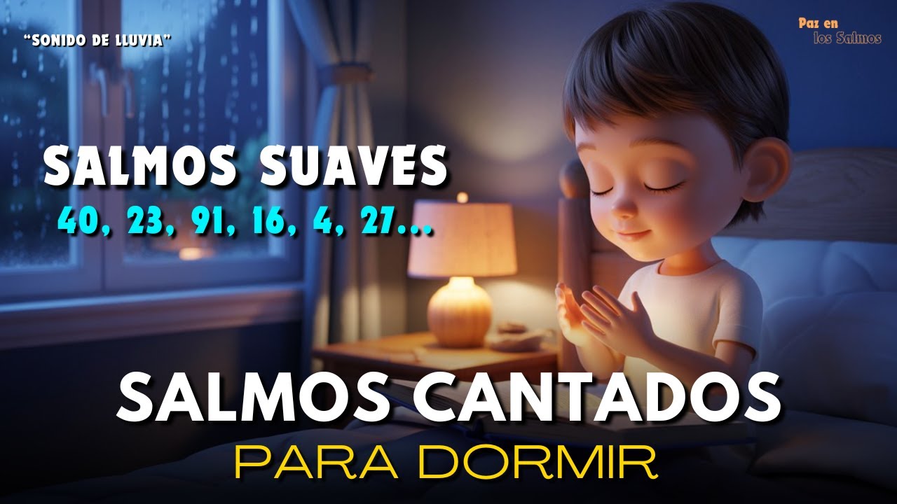 Una Canción que Silencia todo Miedo Antes de Dormir | Salmos Cantados para Dormir