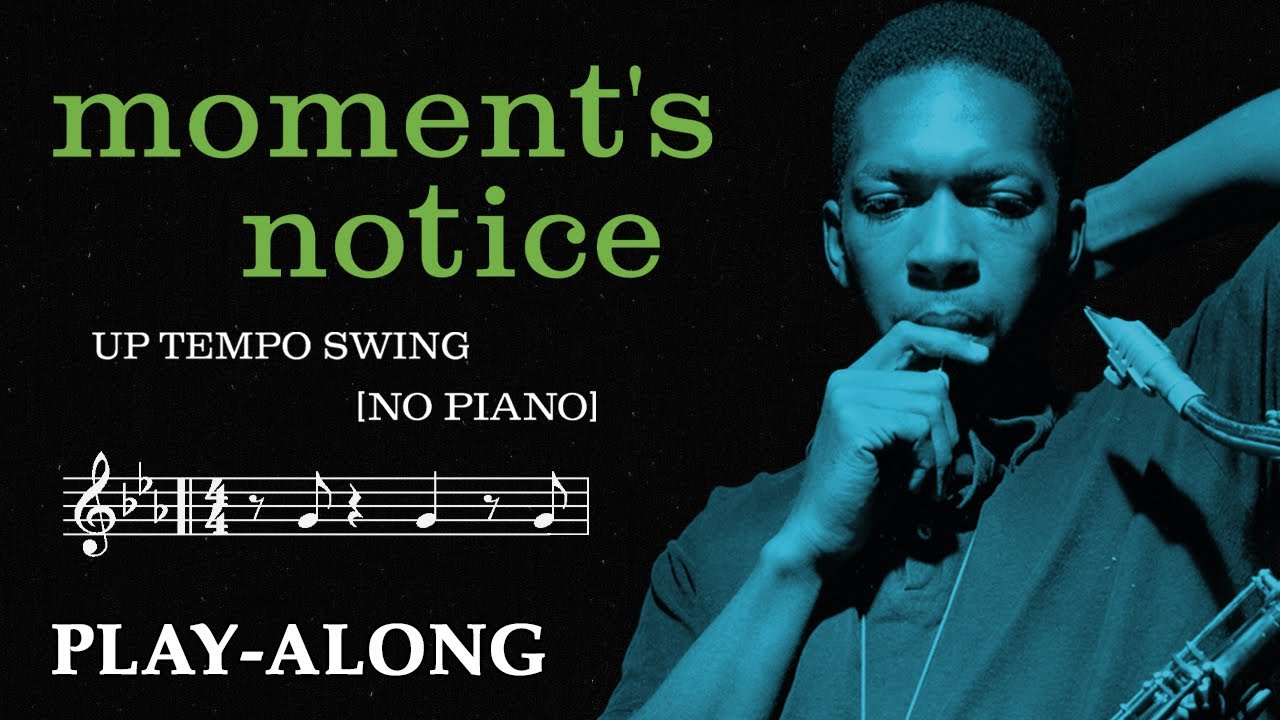 Moment's Notice [No Piano] - Up Tempo Swing || BACKING TRACK