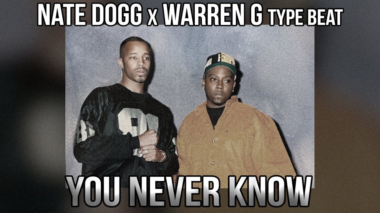 Nate Dogg x Warren G Type Beat - You Never Know