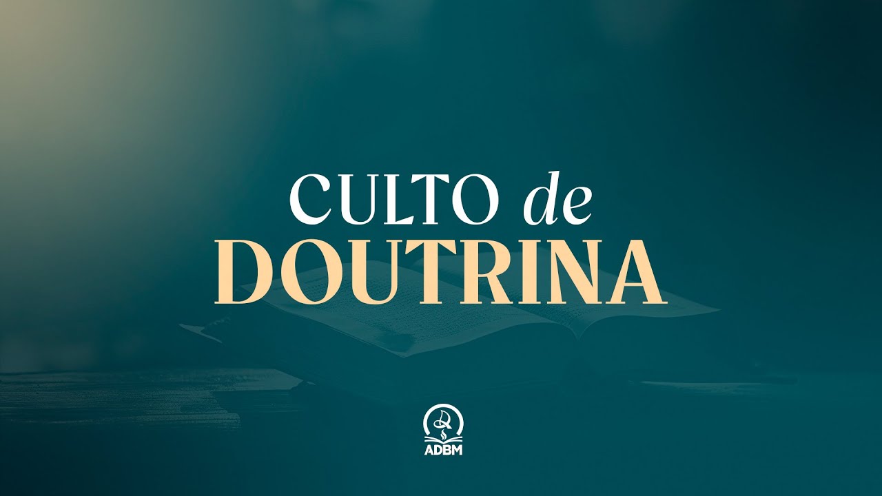 CULTO DE DOUTRINA | Terça-feira | 20.01.2026