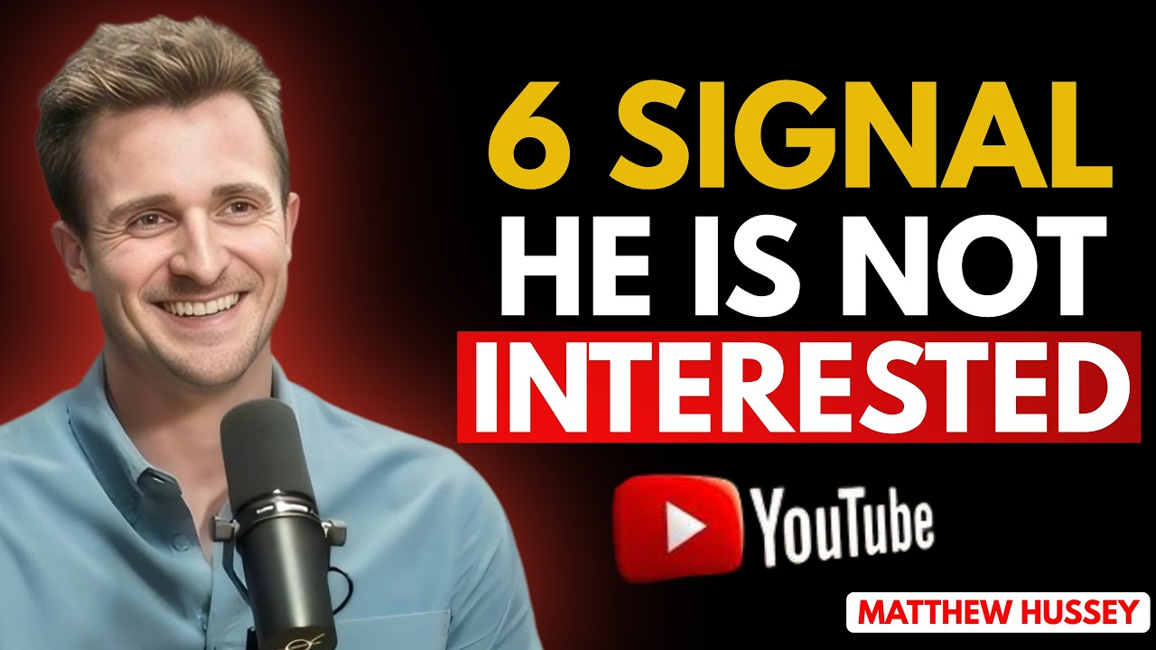 If a Man is Not INTERESTED in You, He'll Send These 6 SIGNALS Instantly |Matthew Hussey