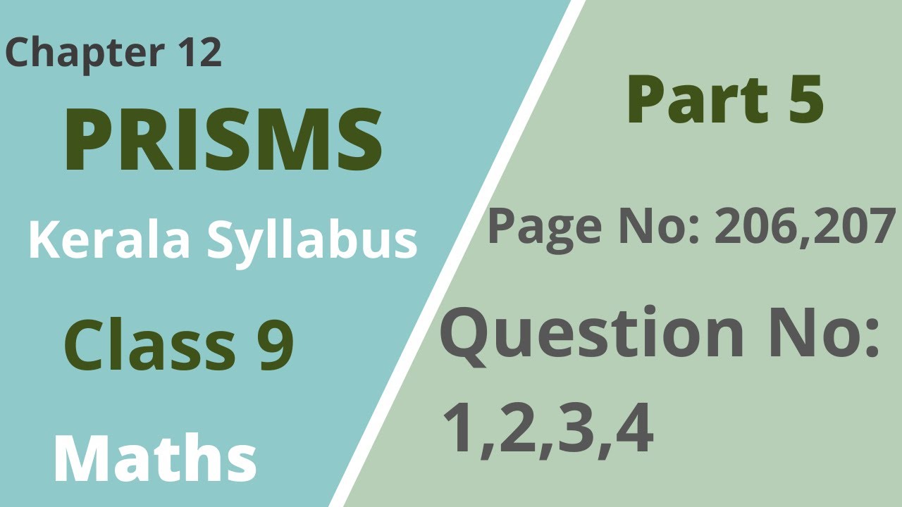 Class 9 | Maths | Chapter 12 | Prisms | Page No:206,207;Question No:1,2,3,4| Kerala Syllabus| Part 5
