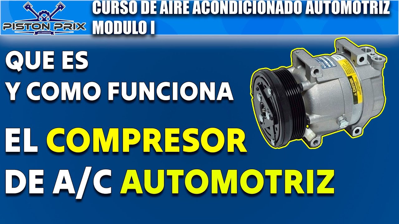 CURSO de AIRE ACONDICIONADO AUTOMOTRIZ | ¿QUE ES UN COMPRESOR DE A/C DE AUTO?