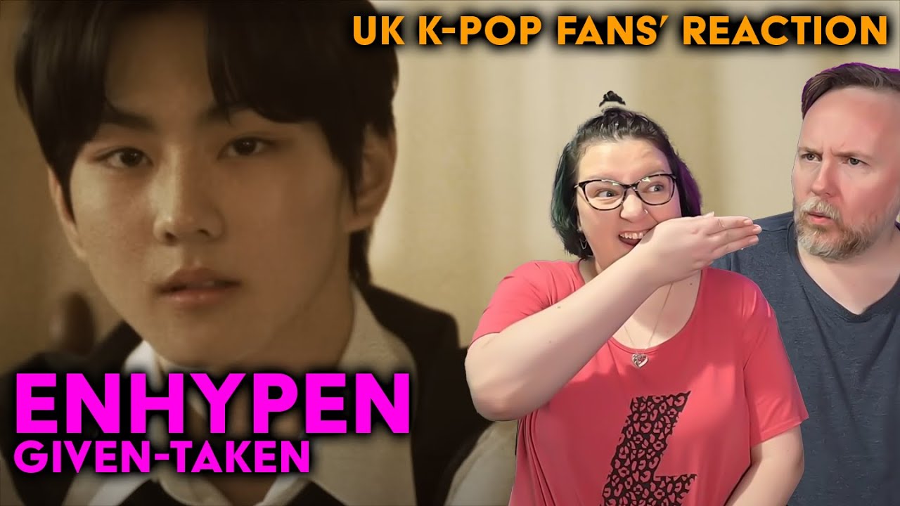 ENHYPEN - Given-Taken - UK K-Pop Fans Reaction
