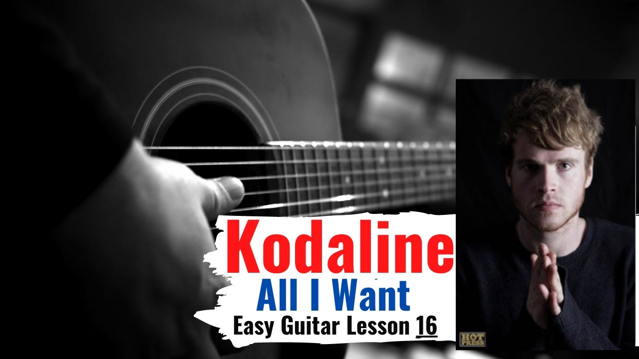 All I Want Guitar Tutorial 🎸Kodaline |Easy Chords/Strumming Pattern + No Capo + Capo On 5th Fret|