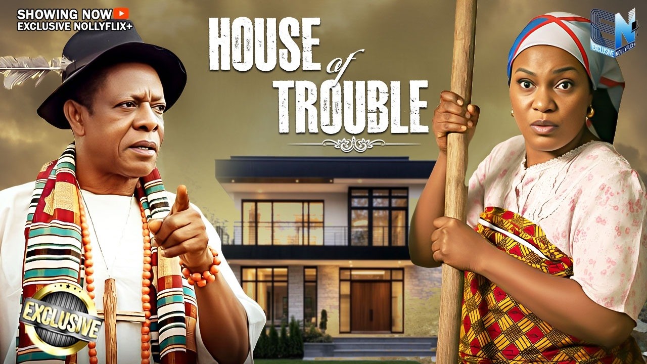HOUSE OF TROUBLE | QUEEN OKOYE | NKEM OWOH | LATEST 2026 NOLLYWOOD MOVIES