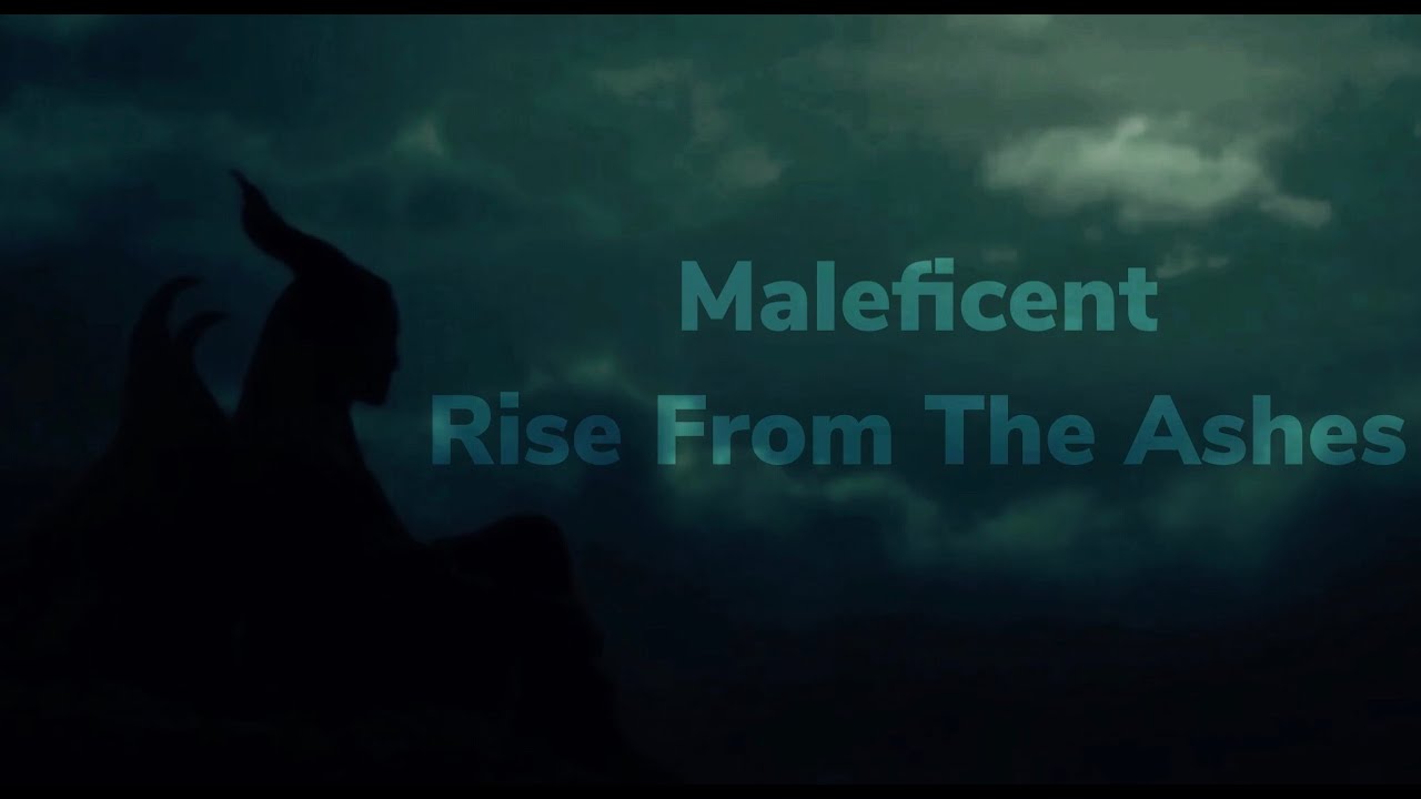 Maleficent - Rise From The Ashes