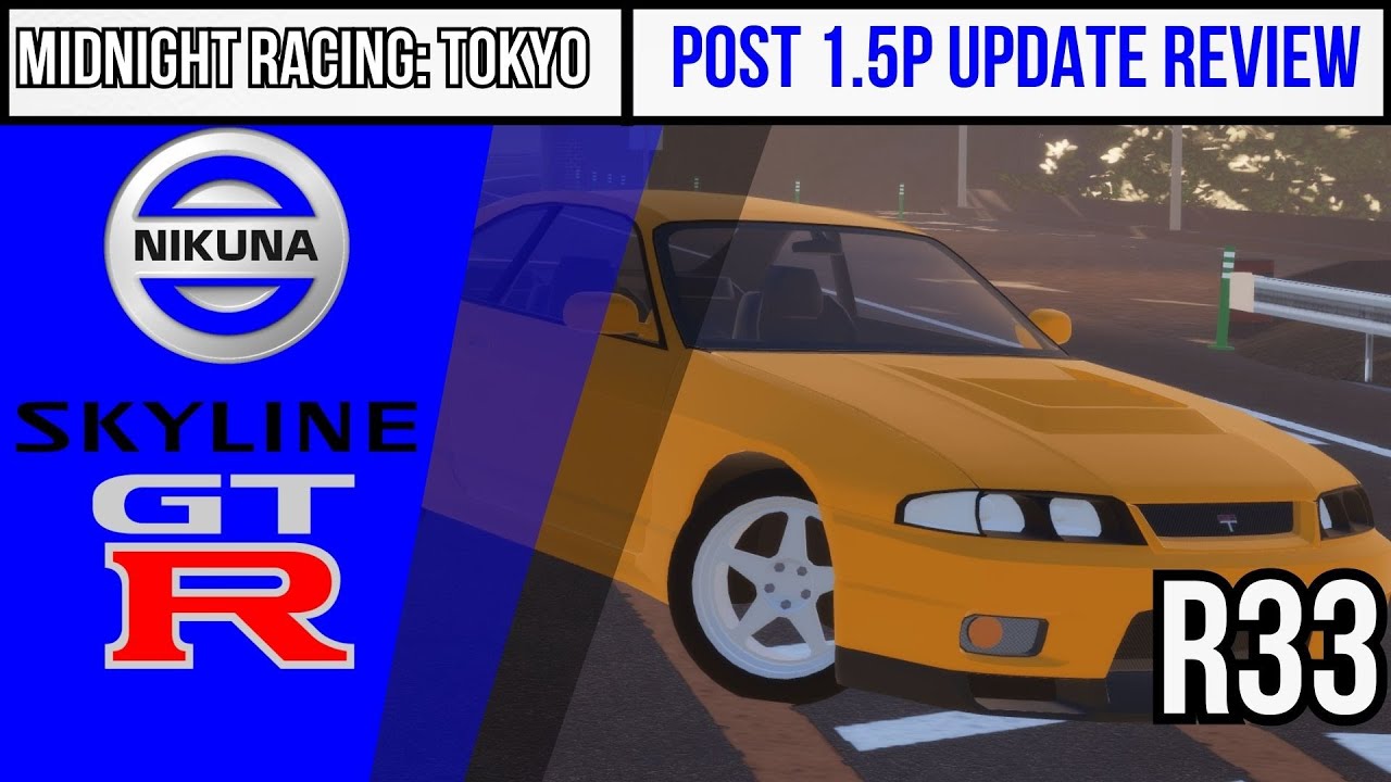 The GT-R Middle Child. Midnight Racing: Tokyo Nissan R33 GTR Review (Post 1.5P Update)