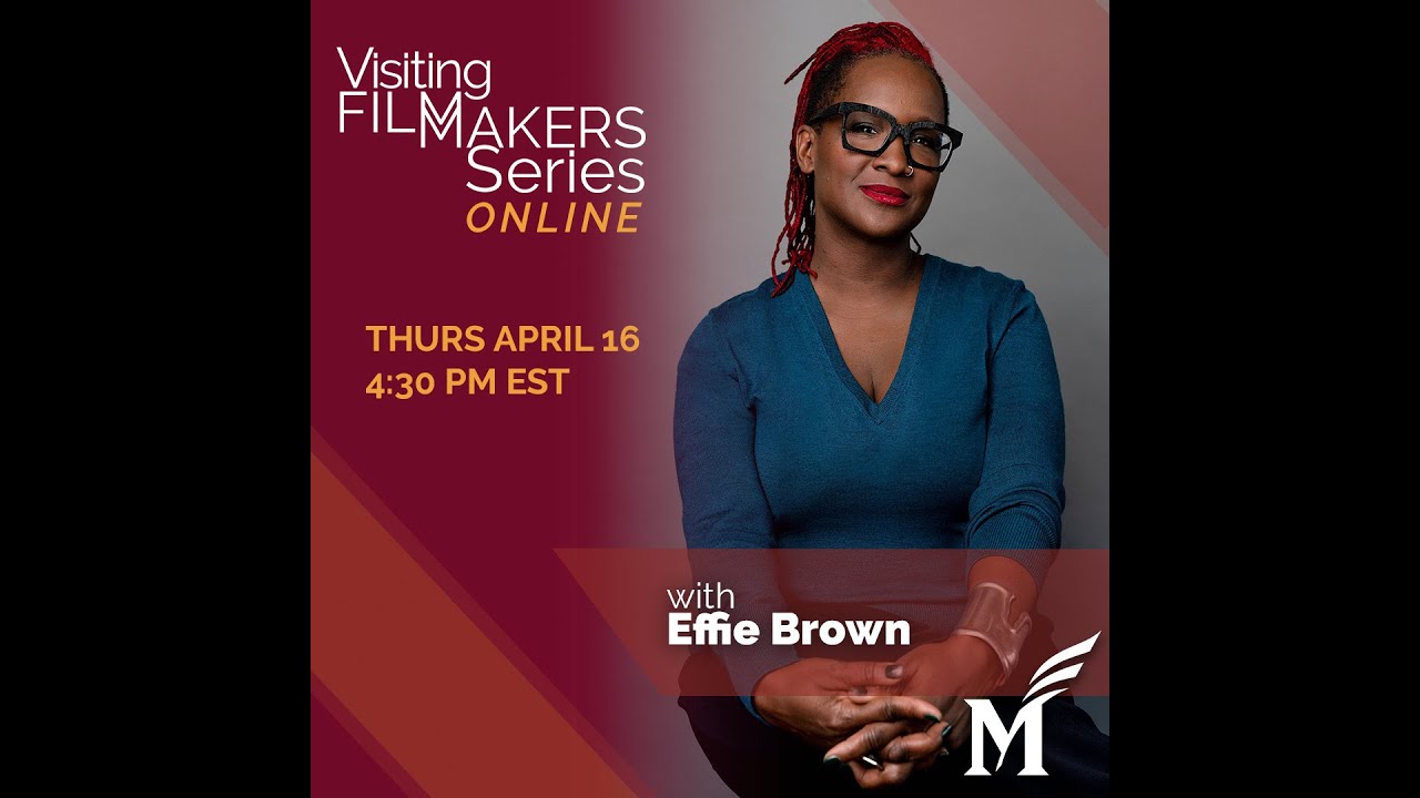 Effie Brown - Visiting Filmmakers Series Online