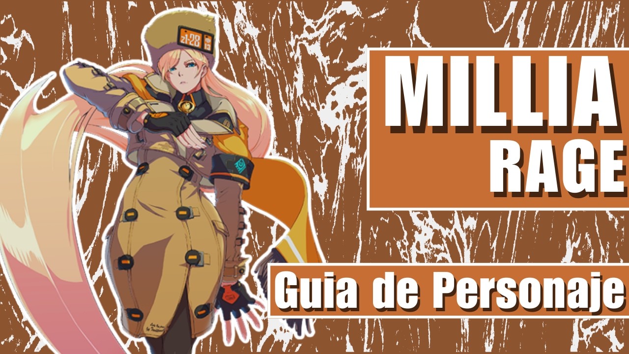 Que Personaje Mainear | Guia Millia Rage | Guilty Gear strive