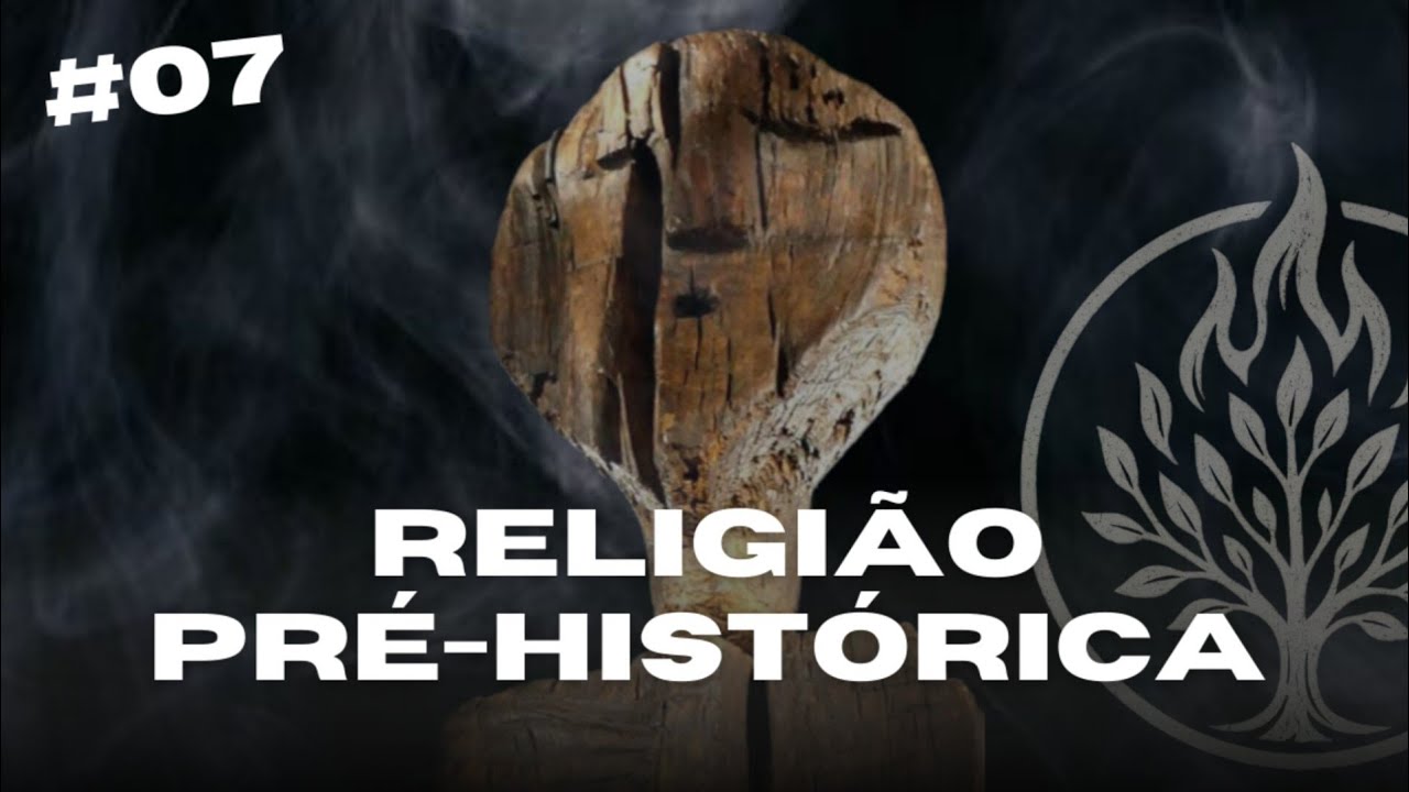 #07 - Indícios de religiosidade do homem pré-histórico