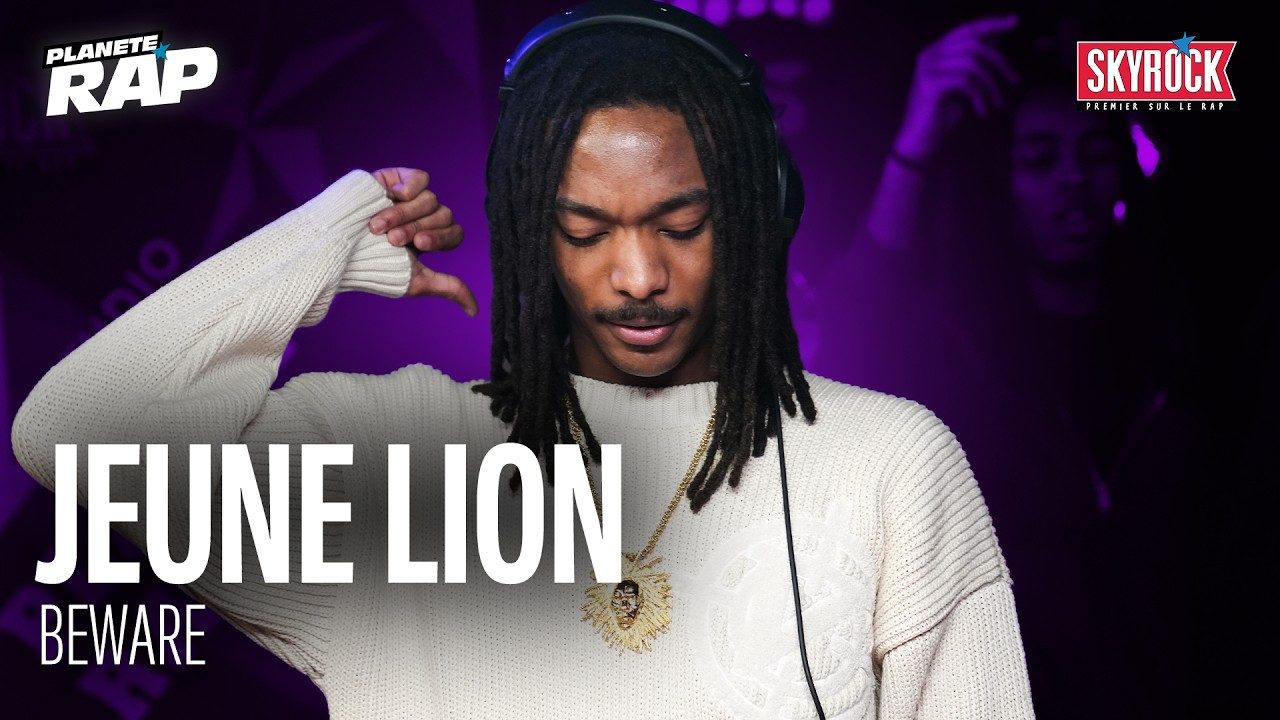 Jeune Lion - BEWARE #PlanèteRap