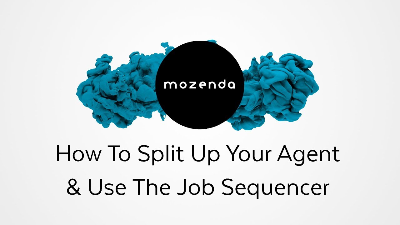 How To Split Up Your Agent & Use The Job Sequencer