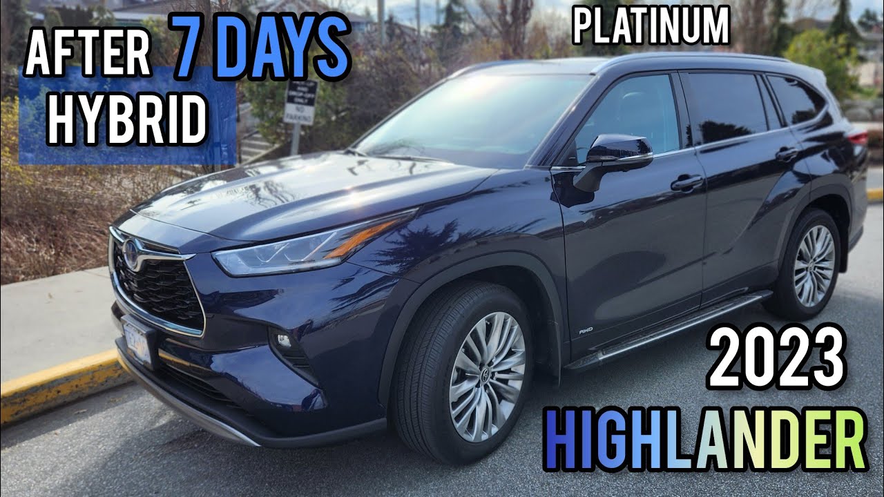 AFTER 7 DAYS DRIVING 2023 Highlander Hybrid Platinum - My Personal Experience and Opinion