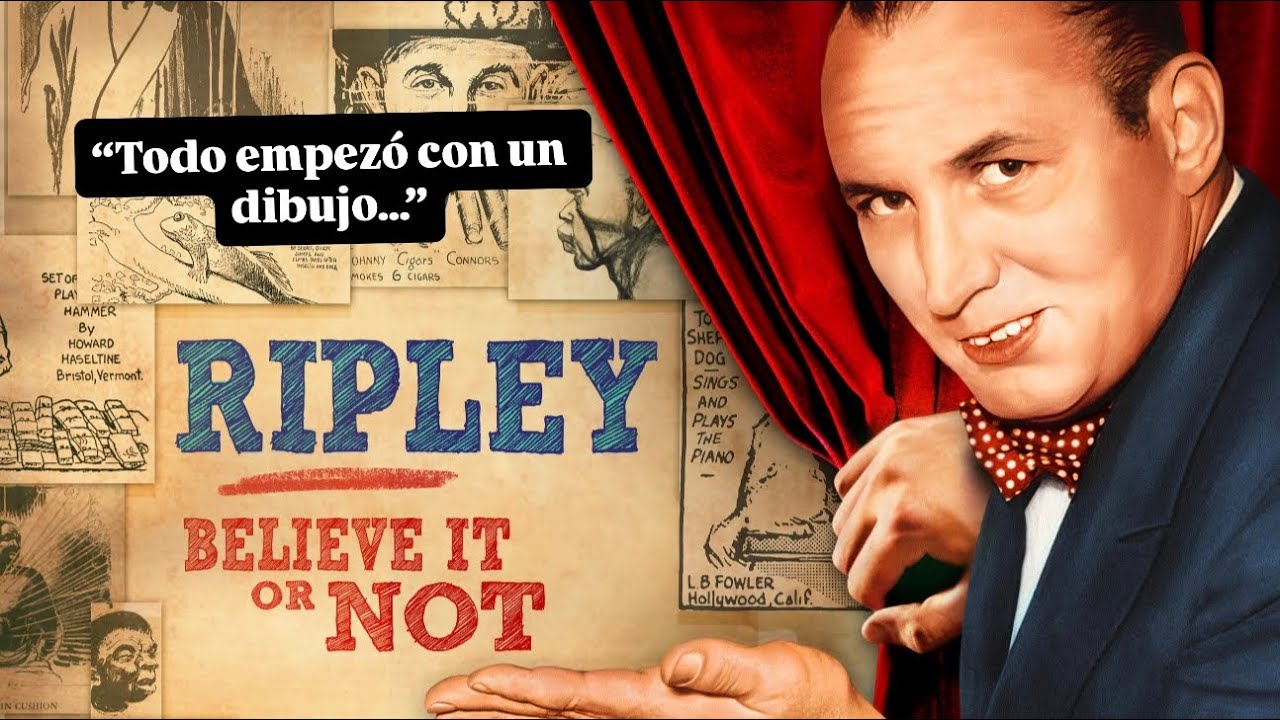 “La increíble historia de Robert Ripley: el hombre detrás de Believe It or Not! (Créelo o No)”