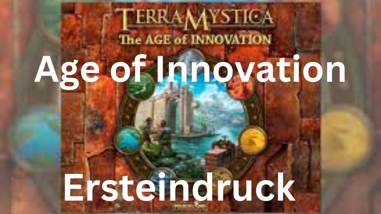 Age of Innovation - ERSTEINDRUCK