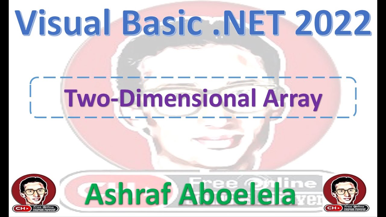 Visual Basic  Net 2022  107  Arrays   Two Dimensional Array