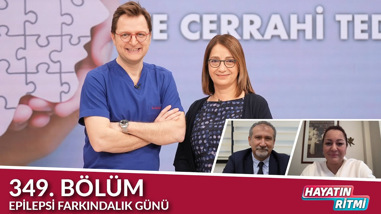 Hayatın Ritmi 349. Bölüm Epilepsi Farkındalık Günü
