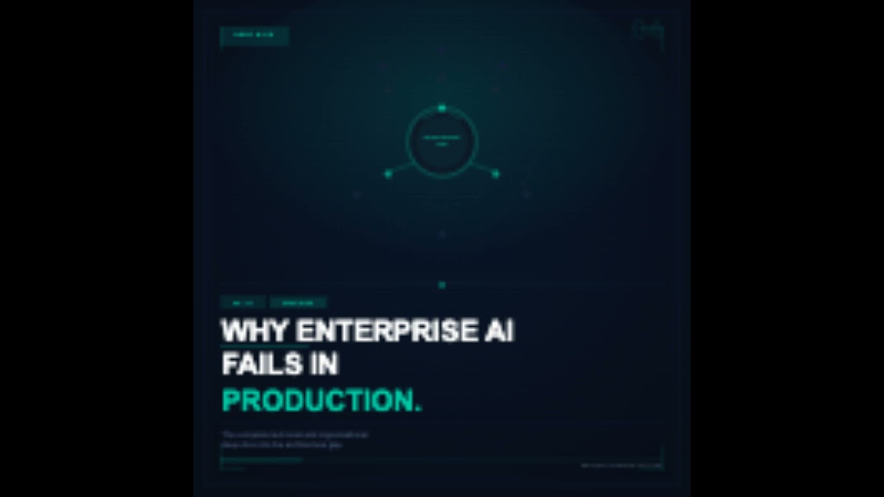 Series 10 - Deep Dive: Why Enterprise AI Fails in Production: The Complete Technical and Organisa...