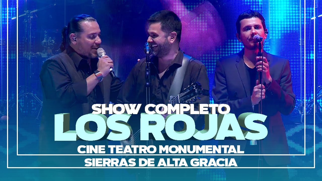 Los Rojas - Show en el Cine Teatro de Alta Gracia | En vivo