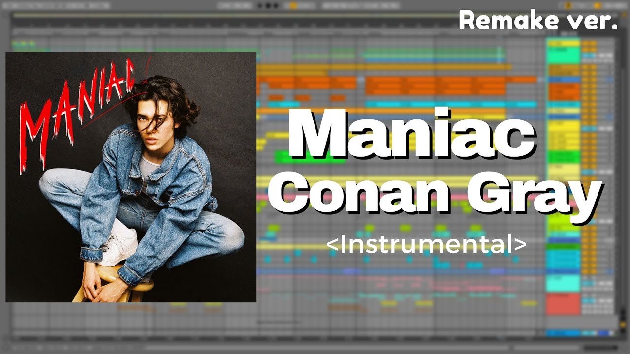 Maniac - Conan Gray (Remake)