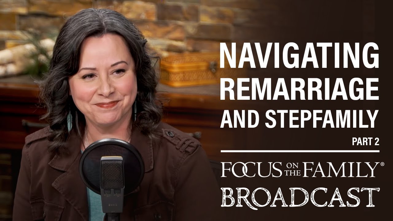 When Lives Collide: Navigating Remarriage and Stepfamily (Part 2) - Sabrina McDonald