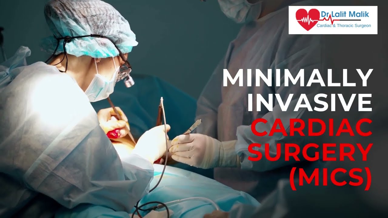 Minimally Invasive Cardiac Surgery (MICS) | Heart Surgery In Jaipur | Dr. Lalit Malik