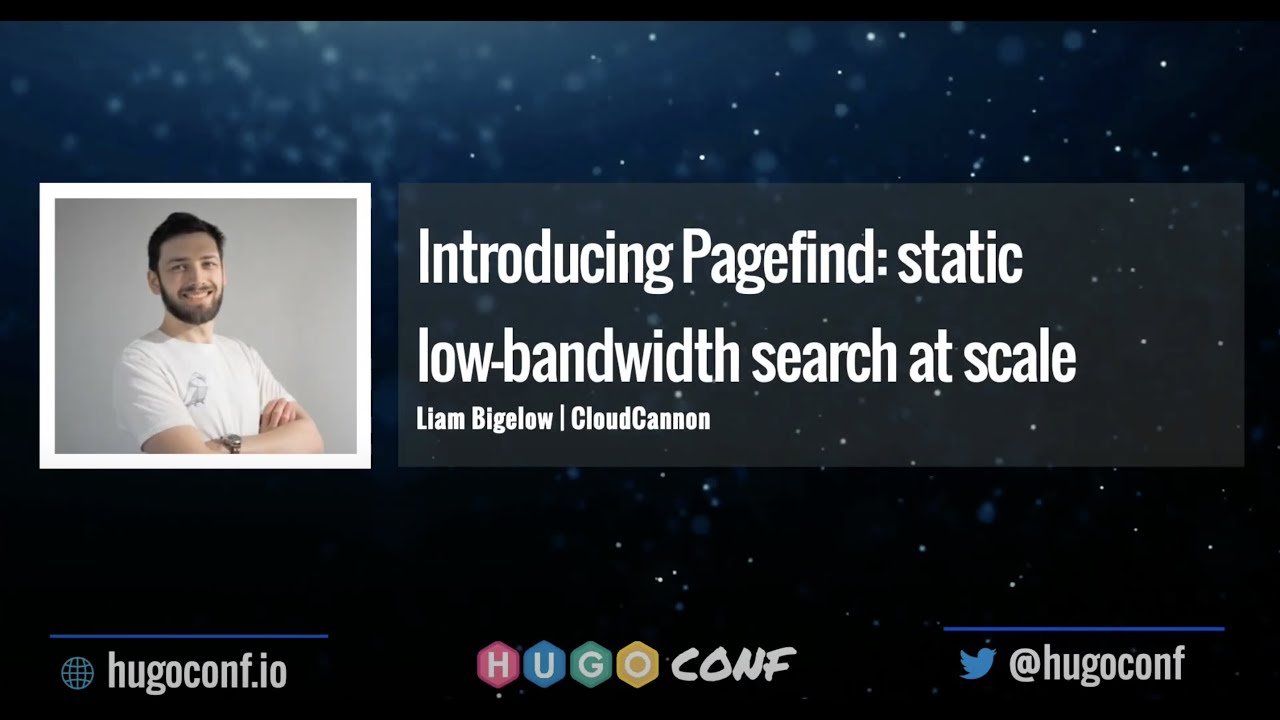 Introducing Pagefind: static low-bandwidth search at scale - Liam Bigelow // HugoConf 2022