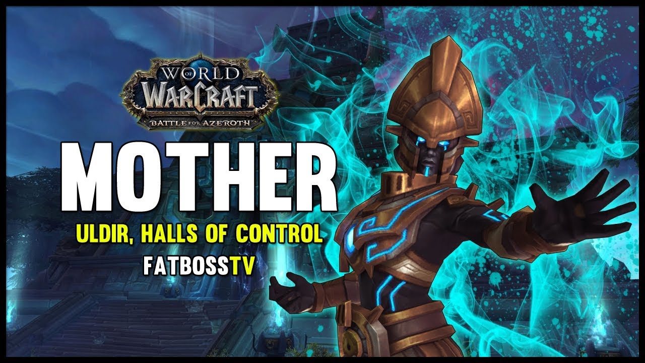 MOTHER - Uldir, Halls of Control - BFA Beta - FATBOSS