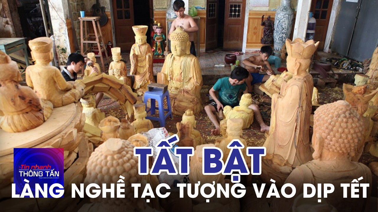Tất bật làng nghề tạc tượng vào dịp Tết | Tin nhanh Thông tấn