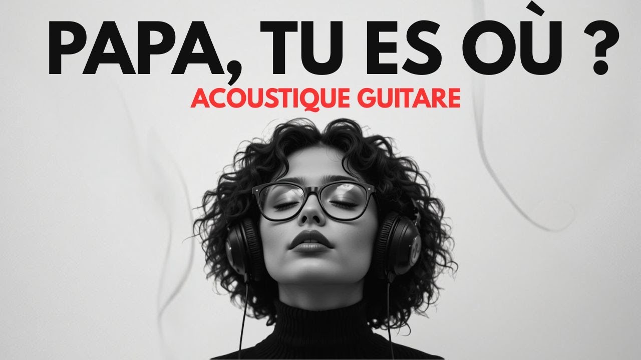 Papa, tu es o&ugrave; ? | Version acoustique guitare | Hommage au p&egrave;re disparu | DARK R&B Escape