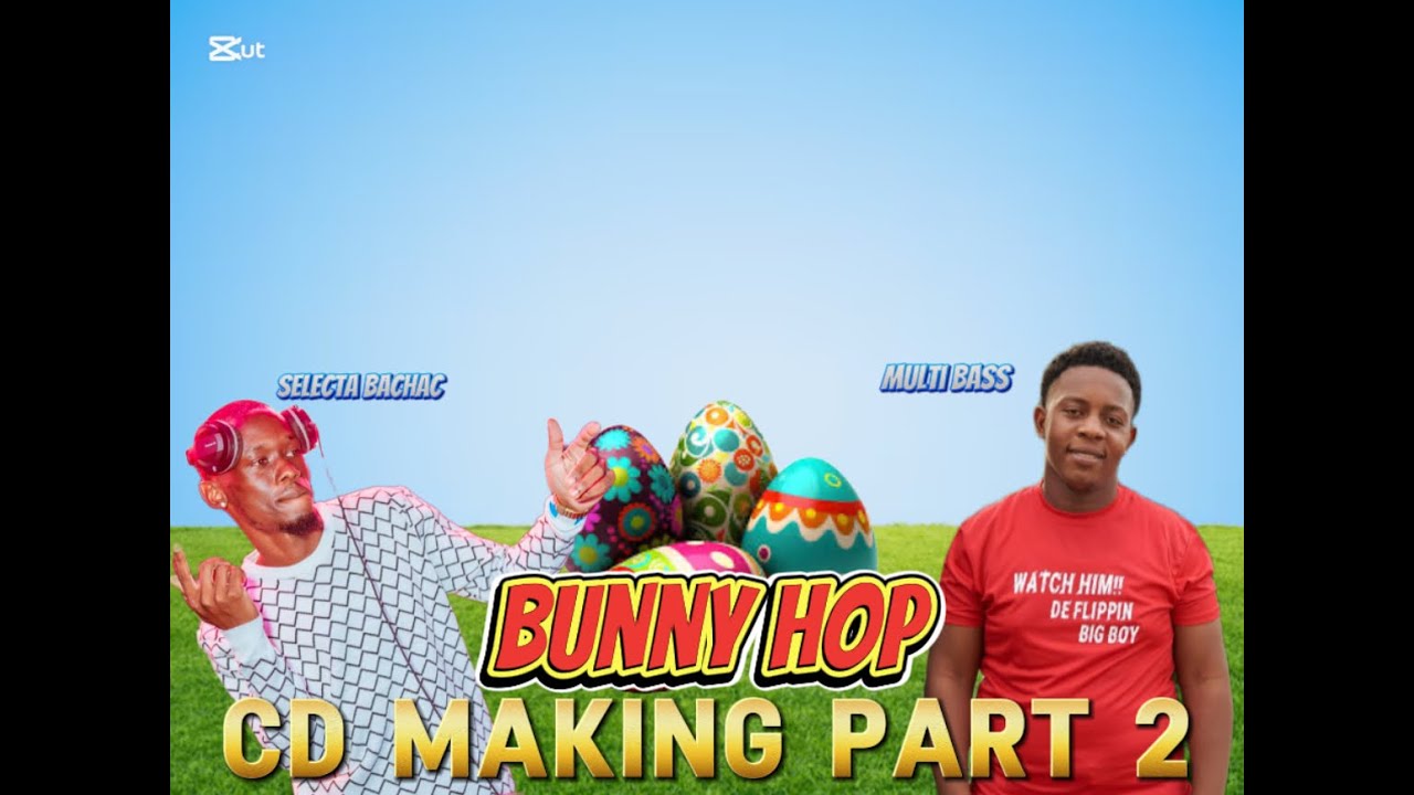 Bunny Hop Cd Making Part 2 ft Selecta Bachac & Multi Bass