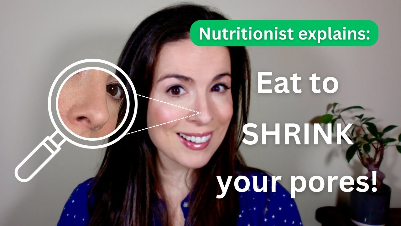 What To Eat To Shrink Your Pores | Evidence-Based