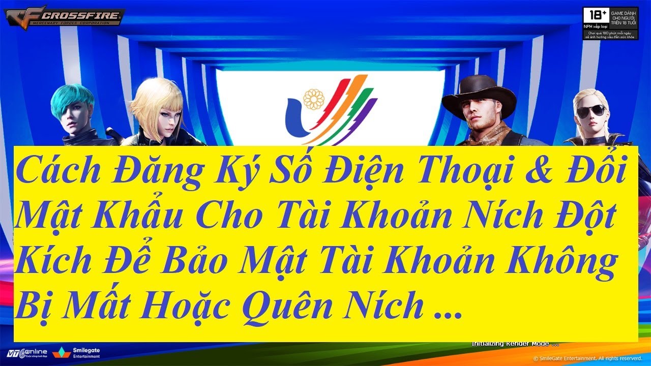 Hướng Dẫn Cách Đăng Ký Số Điện Thoại & Đổi Mật Khẩu Cho Tài Khoản Ních Đột Kích - Crossfire || EXP