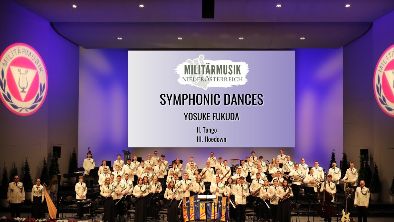 Symphonic Dances (Yosuke Fukuda) II. Tango, III. Hoedown - Militärmusik Niederösterreich