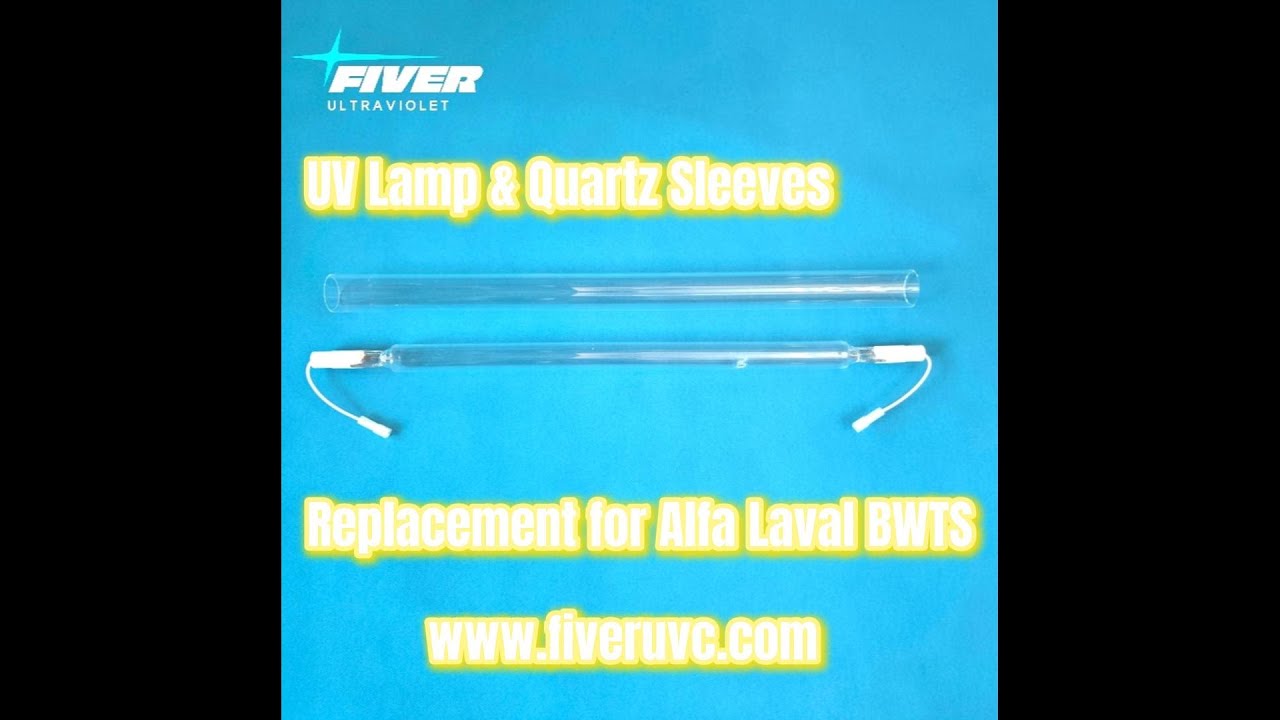 UV lamp & Quartz Sleeve Replacement for Alfa Laval Ballast Water Treatment