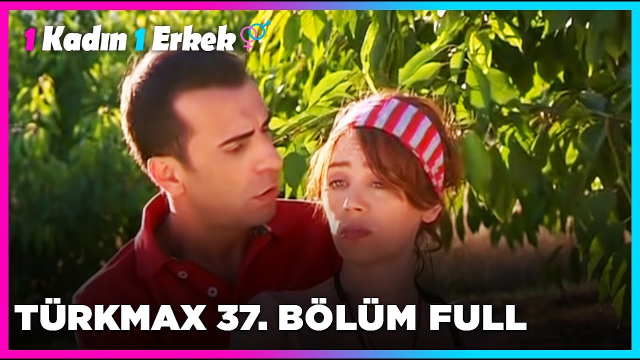 1 Kadın 1 Erkek  || 37. Bölüm Full Turkmax