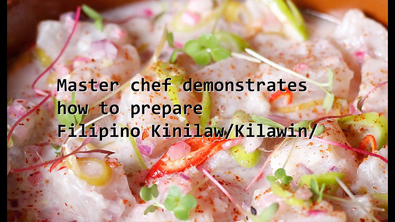 Master Chef demonstrates how to prepare Kinilaw/Kilawin recipe