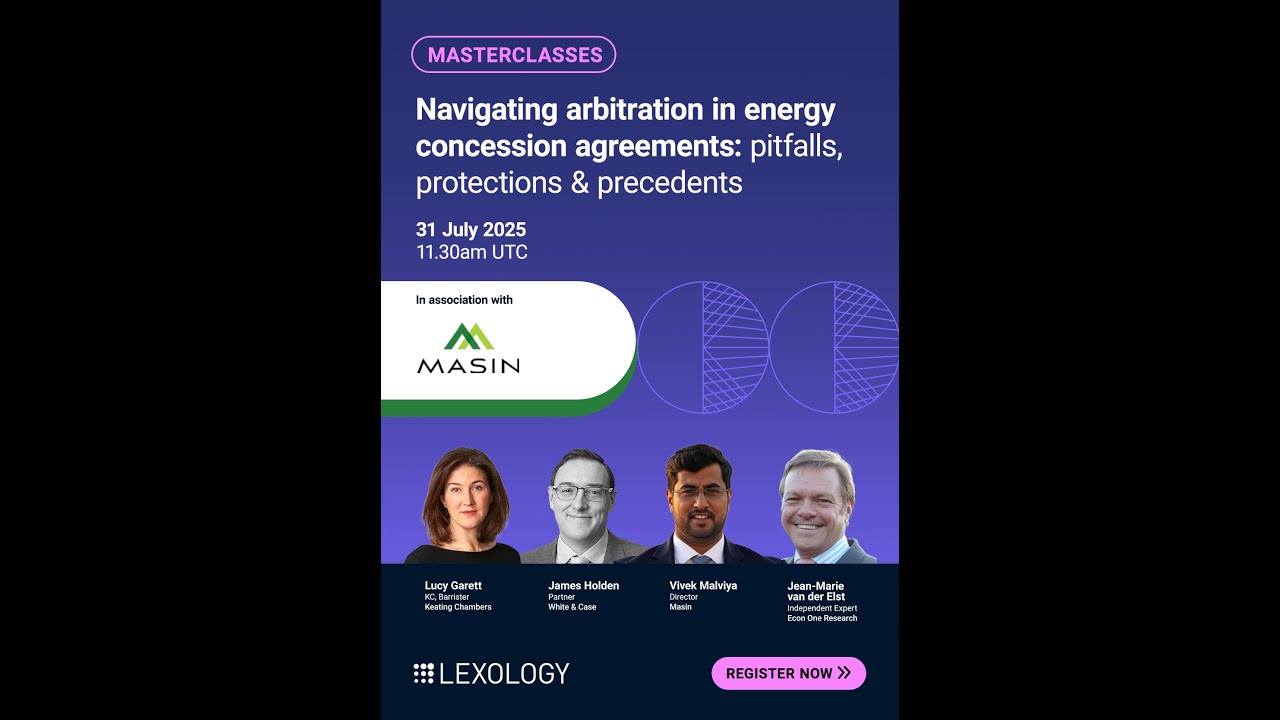 Navigating arbitration in energy concession agreements: pitfalls, protections & precedents