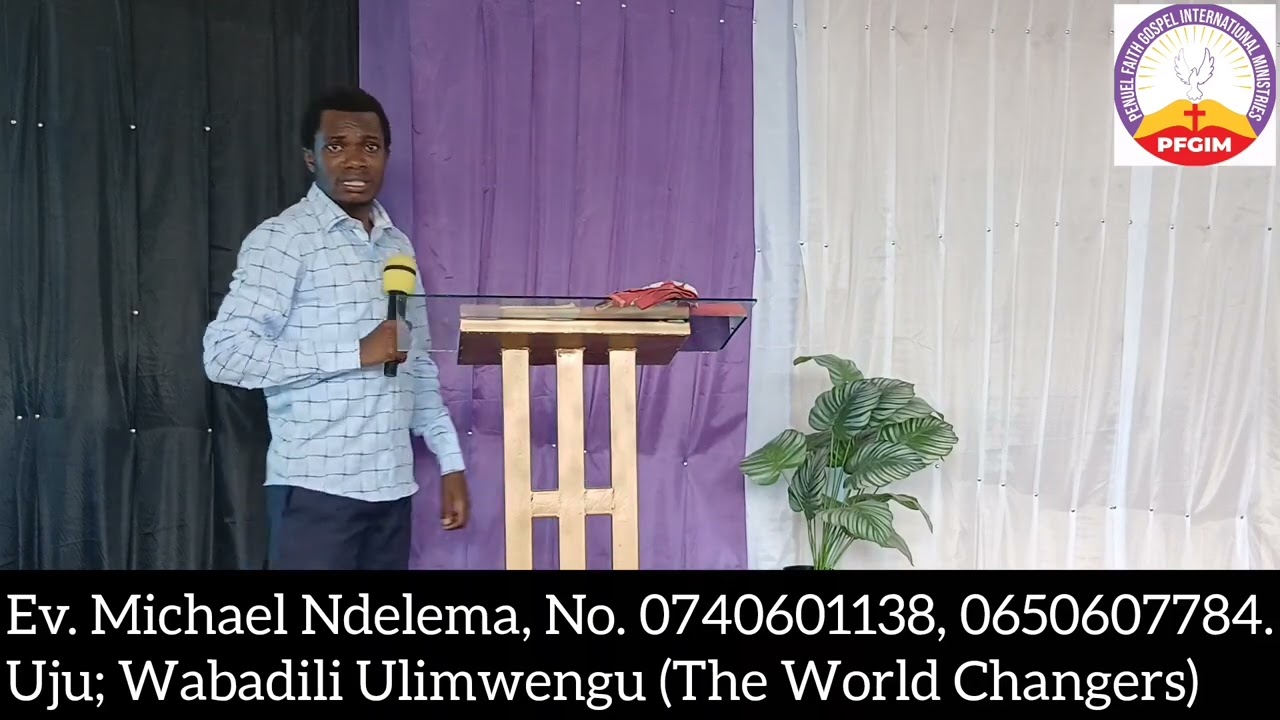 WABADILI ULIMWENGU (THE WORLD CHANGERS) Part 4. With,  Ev. Michael Ndelema 