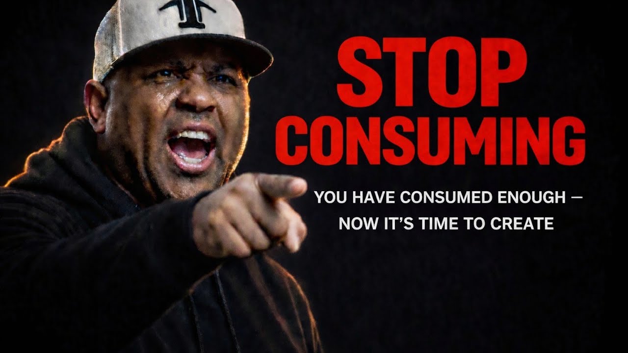 YOU HAVE CONSUMED ENOUGH — NOW IT'S TIME TO CREATE | ERIC THOMAS BEST EVER VIDEO MOTIVATION