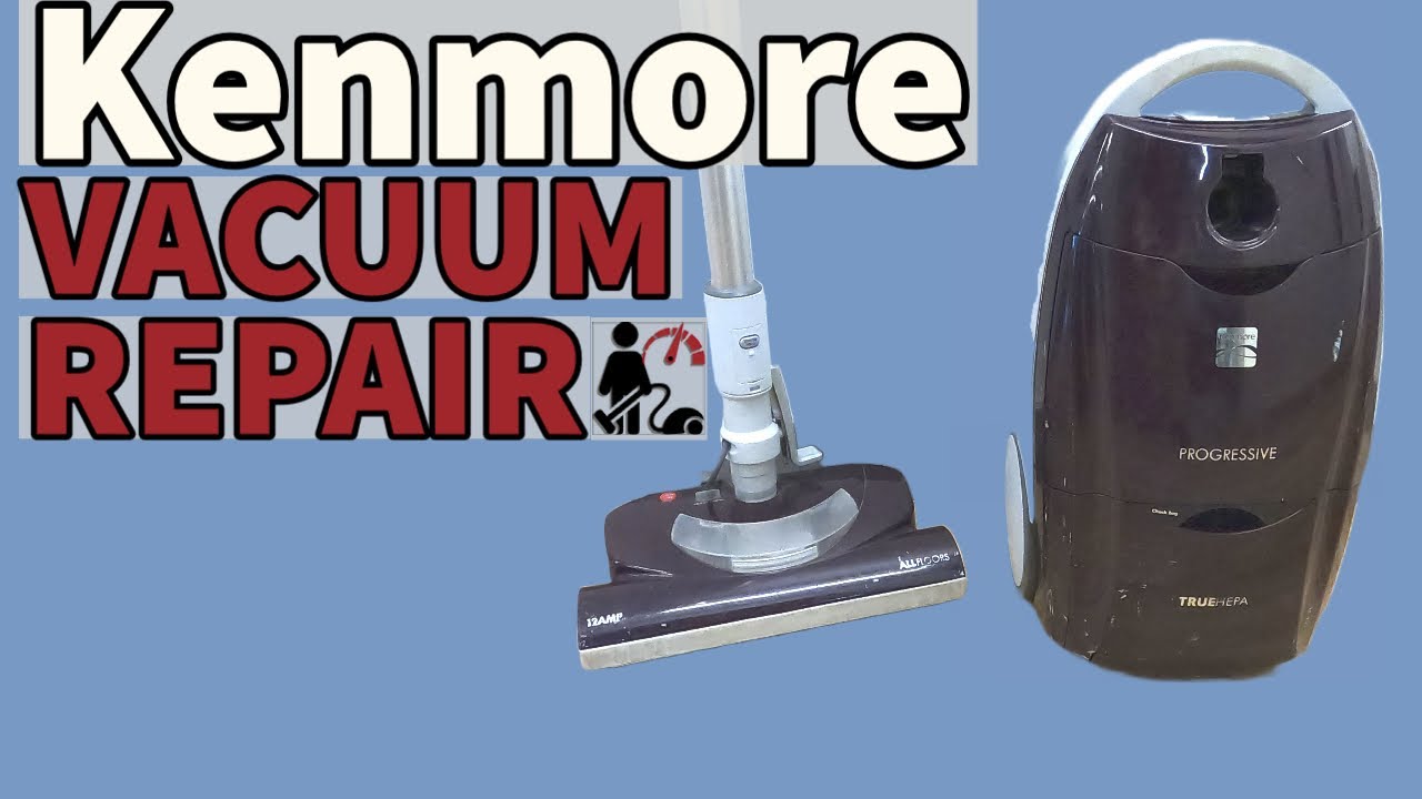 Kenmore Progressive Canister Vacuum Cleaner How To Fix