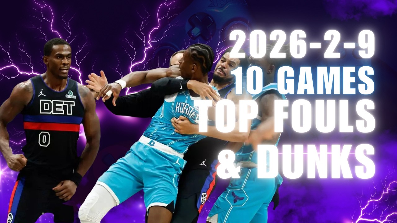 2026-2-9 NBA Top Fouls and Dunks #nba #highlights #hardfoultv #dunk
