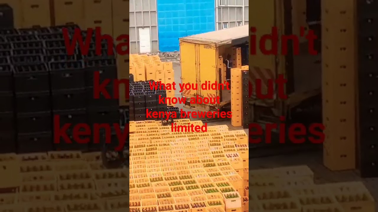 what you didn't know about kenya breweries limited 😥